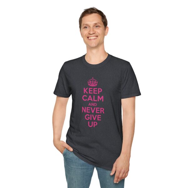 Keep Calm and Never Give Up T-Shirt | Motivational Quote Shirt - Image 14