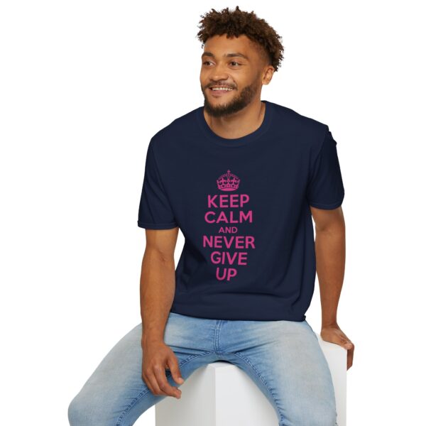 Keep Calm and Never Give Up T-Shirt | Motivational Quote Shirt - Image 3