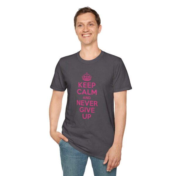 Keep Calm and Never Give Up T-Shirt | Motivational Quote Shirt - Image 12