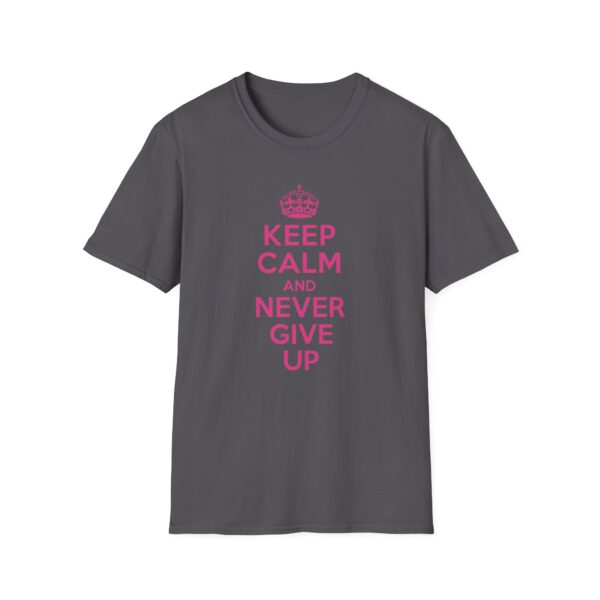 Keep Calm and Never Give Up T-Shirt | Motivational Quote Shirt - Image 10